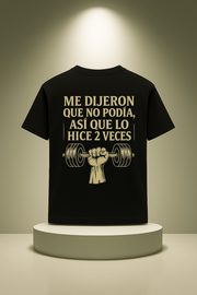Funny Gym Spanish T-Shirt – “Me Dijeron Que No Podía, Así Que Lo Hice 2 Veces” Workout Tee