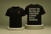 Funny Spanish Graphic T-Shirt – “Estoy en mi era de váyanse todos pa’la mierda” Tee