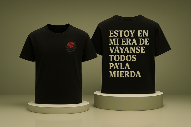 Funny Spanish Graphic T-Shirt – “Estoy en mi era de váyanse todos pa’la mierda” Tee