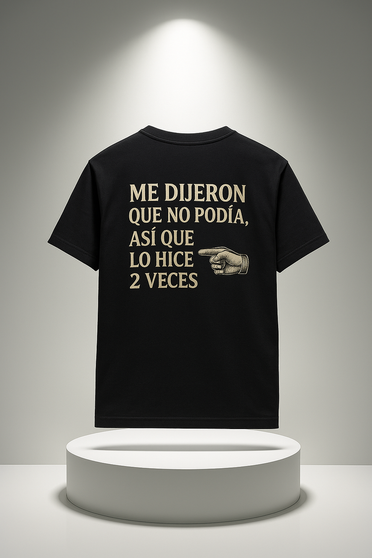 Spanish Motivational Gym T-Shirt – “Me Dijeron Que No Podía, Así Que Lo Hice 2 Veces” Tee - mariaestalocashop