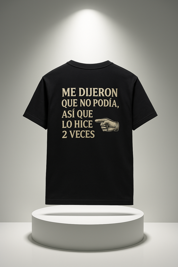 Spanish Motivational Gym T-Shirt – “Me Dijeron Que No Podía, Así Que Lo Hice 2 Veces” Tee