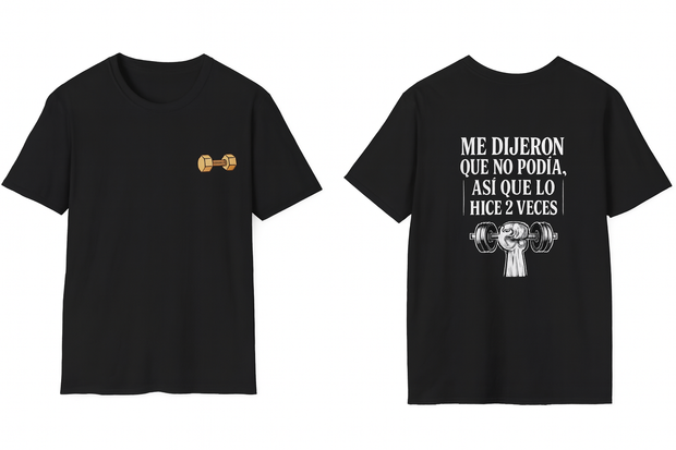 Funny Gym Spanish T-Shirt – “Me Dijeron Que No Podía, Así Que Lo Hice 2 Veces” Workout Tee