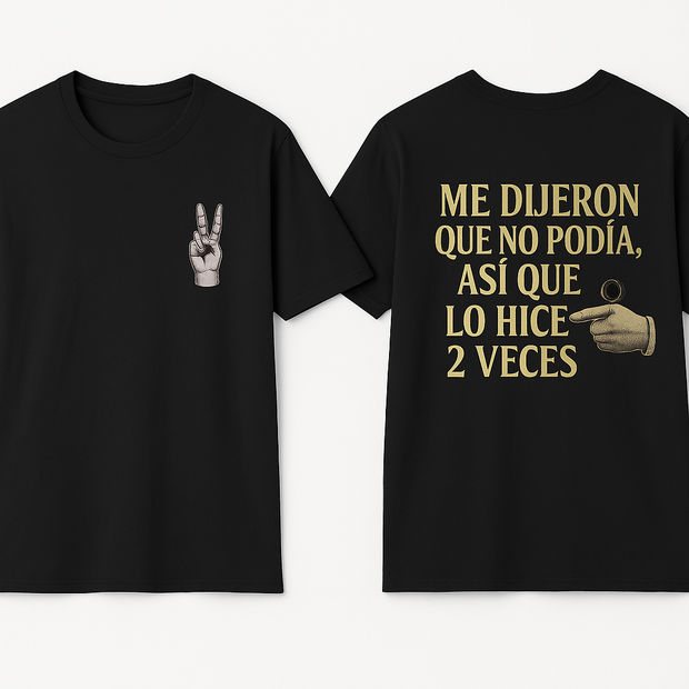 Spanish Motivational Gym T-Shirt – “Me Dijeron Que No Podía, Así Que Lo Hice 2 Veces” Tee