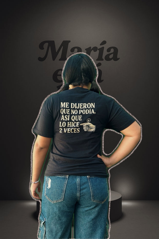 Spanish Motivational Gym T-Shirt – “Me Dijeron Que No Podía, Así Que Lo Hice 2 Veces” Tee